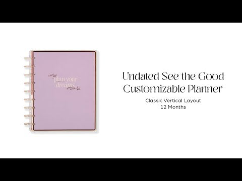Undated See the Good Customizable Planner - Classic Vertical Layout - 12 Months