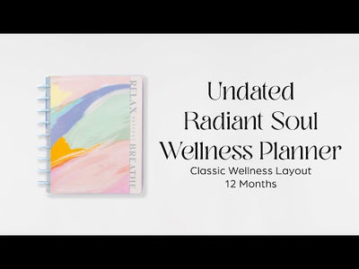 Undated Radiant Soul Customizable Wellness Planner - Classic Wellness Layout - 12 Months