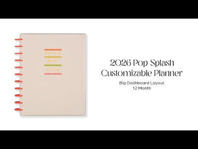 2026 Pop Splash Customizable Planner - Big Dashboard Layout - 12 Months